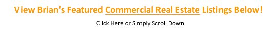 Brian's Commercial Real Estate Listings